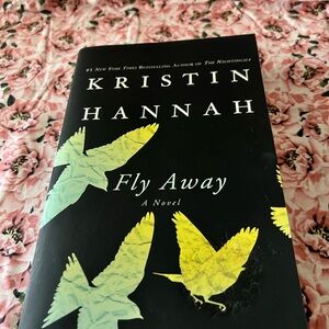 Fly Away by Kristin Hannah Hardcover